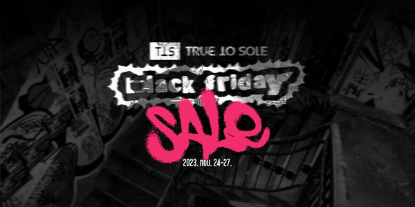 True to Sole Black Friday