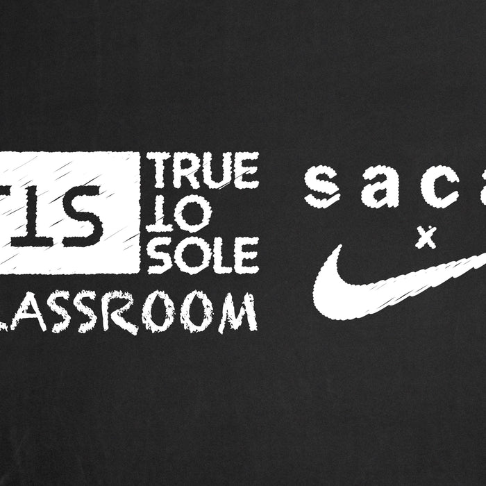 True to Sole Classroom - Sacai x Nike